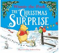 Winnie-the-Pooh The Christmas Surprise: New for Christmas 2025 - A Gorgeous Festive Illustrated Storybook to Share with Young Pooh Fans this Winter! The perfect gift for kids aged 2, 3, 4, 5 and up