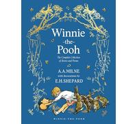 Winnie-the-Pooh: The Complete Collection of Stories and Poems: NEW Edition - Beautifully illustrated story collection, the perfect gift for Pooh fans of all ages