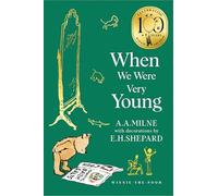 Winnie-the-Pooh: When We Were Very Young: Official NEW collectable edition of definitive, original illustrated Pooh poetry from Milne and Shepard