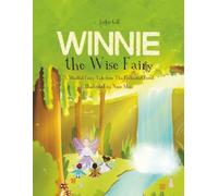 Winnie the Wise Fairy: A Mindful Fairy Tale from The Enchanted Forest