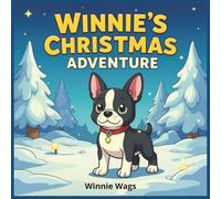 Winnie's Christmas Adventure: A Heart-Warming Holiday French Bulldog Story for Kids Ages 5-7