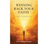 Winning Back Your Faith: A Journey from Backsliding to Belief