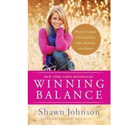 Winning Balance: What I've Learned So Far About Love, Faith, and Living Your Dreams