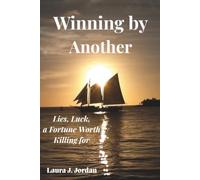 Winning by Another: Lies, Luck, a Fortune Worth Killing for