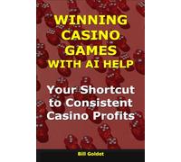 Winning Casino Games with AI Help: Your Shortcut to Consistent Casino Profits