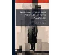 Winning Hearts and Minds Is Not for Amateurs