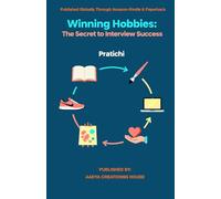 WINNING HOBBIES: THE SECRET TO INTERVIEW SUCCESS