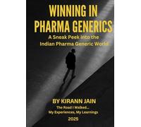 Winning in Pharma Generics: A Sneak Peek into the Indian Pharma Generic World