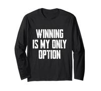 Winning Is My Only Option Maglia a Manica