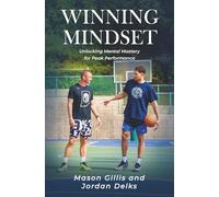 Winning Mindset: Unlocking Mental Mastery for Peak Performance
