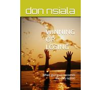 WINNING OR LOSING: When giving up becomes the only option