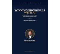 WINNING PROPOSALS WITH AI: A Practical Guide to Smarter, Faster, and Compliant Proposal Writing