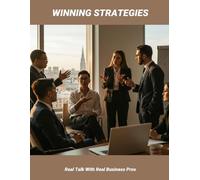 Winning Strategies: Real Talk With Real Business Pros