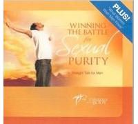 Winning The Battle for Sexual Purity Straight Talk with Men About Love and Life