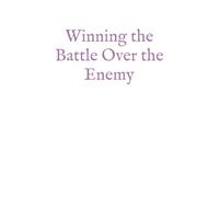 Winning the Battle Over the Enemy