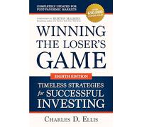 Winning the Loser's Game – Strategie senza tempo per investire con successo – Ottava edizione