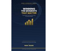 Winning the Moments That Matter: A Sales Engineer's Playbook for Mastering Every Stage of the Deal