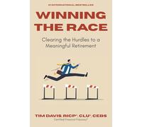 Winning the Race: Clearing the Hurdles to a Meaningful Retirement