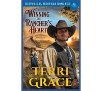 Winning the Rancher's Heart: Historical Western Romance: 5