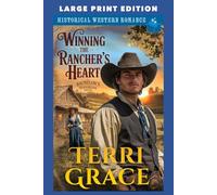 Winning the Rancher's Heart: LARGE PRINT EDITION