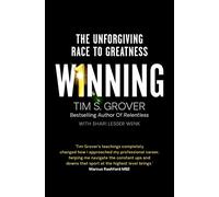 Winning: The Unforgiving Race to Greatness by Tim S. Grover