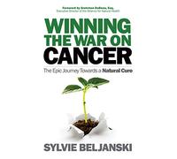 Sylvie Beljanski Winning the War on Cancer (Tascabile)