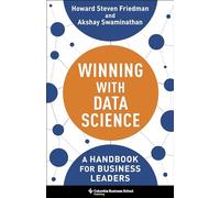 Howard Steven Friedman Akshay Swaminat Winning with Data Scie (Copertina rigida)