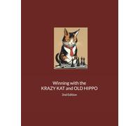 Winning with the Krazy Kat and Old Hippo: 2nd Edition