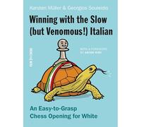 Georgios Souleidis Winning with the Slow (but Venomous) Italian (Tascabile)