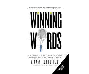 Winning Words: How to Unlock Potential Through Communication as a Tennis Coach