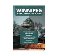 WINNIPEG POCKET TRAVEL GUIDE 2025