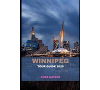 Winnipeg Tour Guide 2025