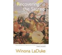 Winona LaDuke Recovering The Sacred (Tascabile)