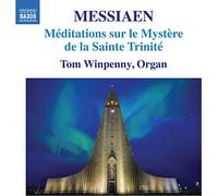 Olivier Messiaen – Méditations sur le Mystère de la Sainte Trinité – CD – NAXOS