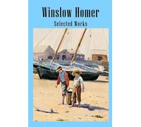 Winslow Homer - Selected Works