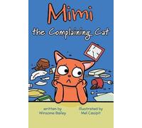 Winsome Bailey Mimi the Complaining Cat (Tascabile)