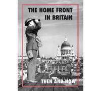 Winston and Gail Ramse The Home Front in Britain Then and No (Copertina rigida)
