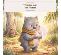 Winston and the Flutter: The Worry Wombat, Book 4