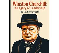 Winston Churchill: A Legacy of Leadership