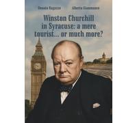 Winston Churchill in Syracuse: a mere tourist... or much more?