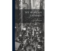 Winston Churchill My African Journey (Copertina rigida)