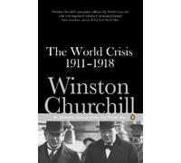 Winston Churchill The World Crisis 1911-1918 (Tascabile)
