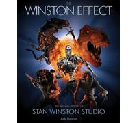Winston Effect : The Art and History of Stan Winston Studio