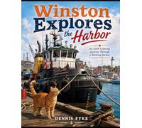 Winston Explores the Harbor: An Adult Coloring Journey Through a Working Harbor
