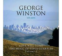 George Winston Love Will Come: The Music Of Vince Guaraldi, Volume 2 - Delu (CD)