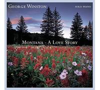 Winston, George - Montana: A Love Story Import edition by Winston, George (2004) Audio CD