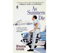Winston Groom As Summers Die (Tascabile)