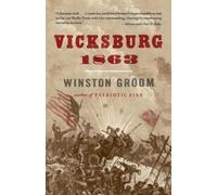 Winston Groom Vicksburg, 1863 (Tascabile) Vintage Civil War Library