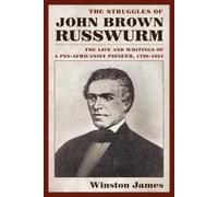 Winston James The Struggles of John Brown Russwurm (Copertina rigida)