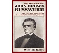 Winston James The Struggles of John Brown Russwurm (Tascabile)